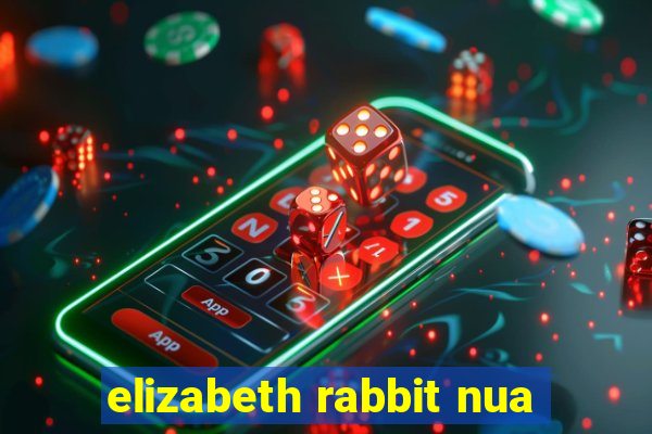 elizabeth rabbit nua